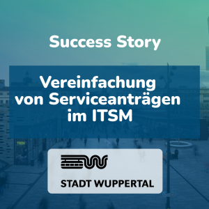 Vereinfachung von Serviceanträgen im ITSM